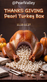 【Thanks Giving】 Pearl Turkey Lucky box(100%Get sea water pearl+1 Golden dragon ball+1 Pearlvalley classic clam+1 random edison pearl clams)-tiktok live